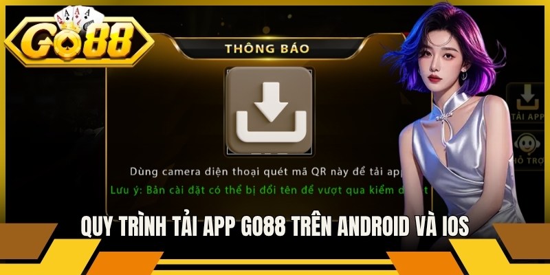 Quy trình tải app Go88 trên Android và iOS mượt mà